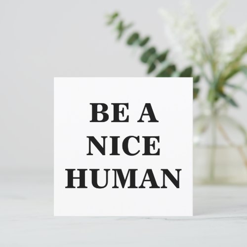 Be a Nice Human Poster