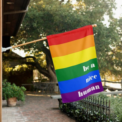 Be A Nice Human Rainbow Pride House Flag
