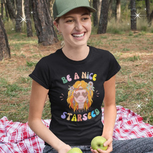 Be a Nice Starseed Hippie Flower Child Graphic T-Shirt