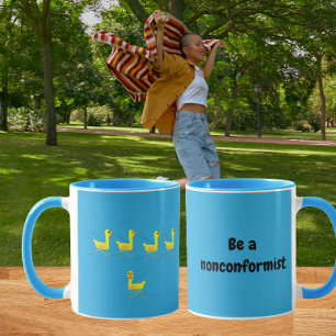 Be a non-conformist Cute Motivational Ducks Mug