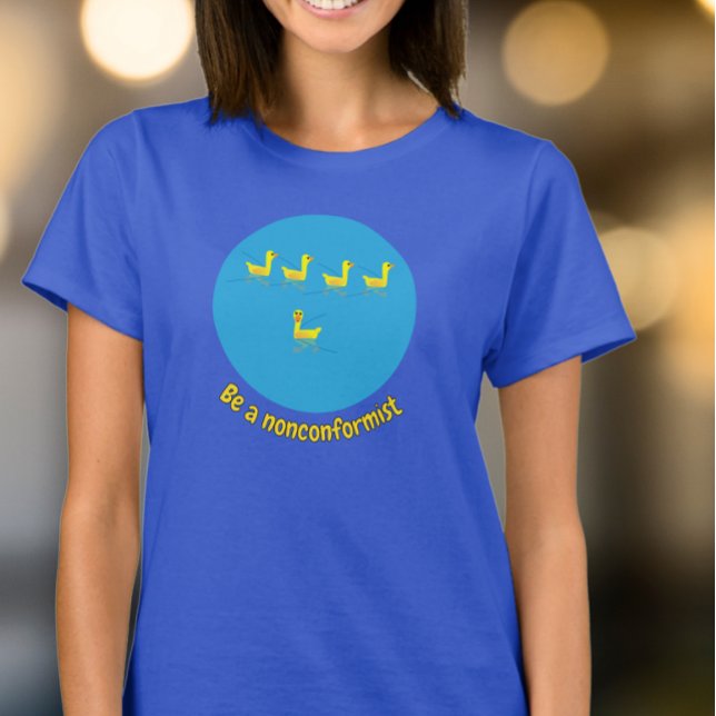 Be a nonconformist Cute Motivational Ducks T-Shirt (Creator Uploaded)