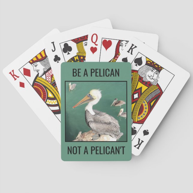Be a Pelican, Not a Pelican't Poker Cards (Back)