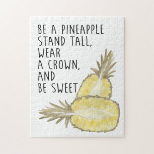 Be a Pineapple Be Tall Wear a Crown and Be Sweet Jigsaw Puzzle
