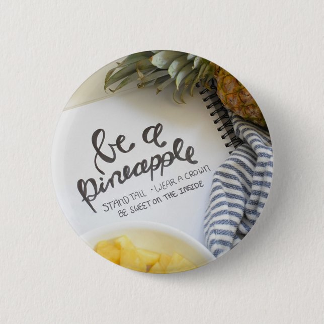 Be a Pineapple Button (Front)