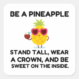 Be a pineapple funny square sticker