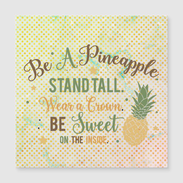 Be A Pineapple Inspirational Large Square Magnet (Front)