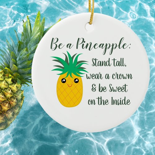 Be A Pineapple Inspirational Motivational Quote Ceramic Ornament