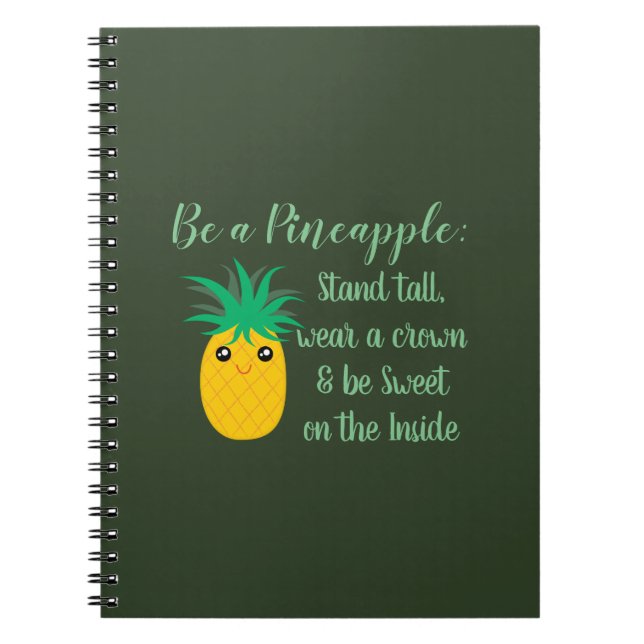 Be A Pineapple Inspirational Motivational Quote Notebook (Front)