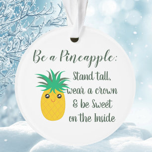 Be A Pineapple Inspirational Motivational Quote Ornament