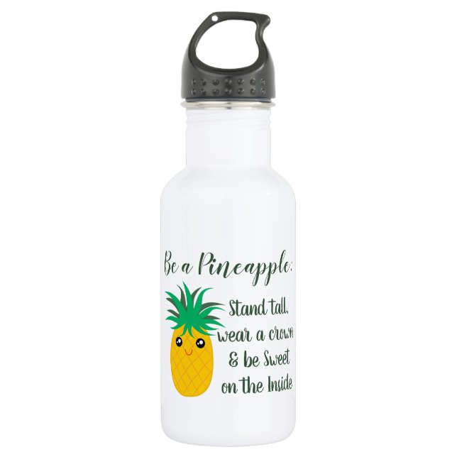 Be A Pineapple Inspirational Motivational Quote Water Bottle (Front)