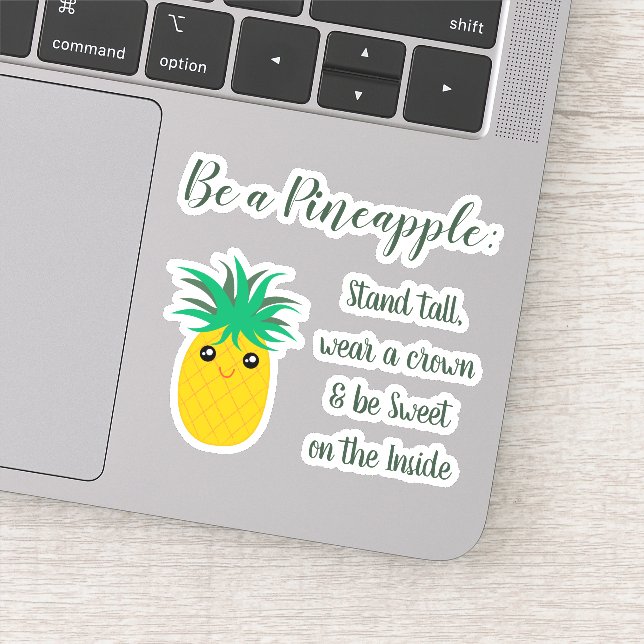 Be A Pineapple Inspirational Quote Saying Sticker (Detail)