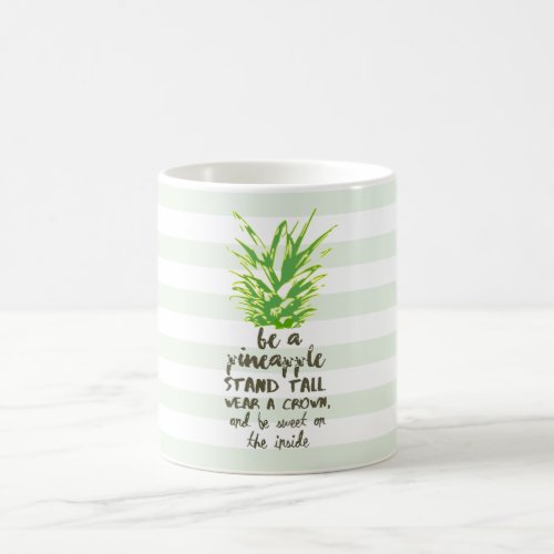 Be A Pineapple Inspirational Quote Typography Coffee Mug