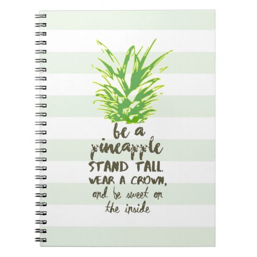 Be A Pineapple Inspirational Quote Typography Notebook