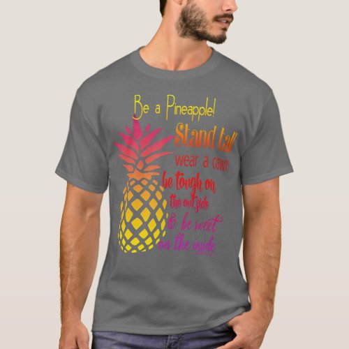 Be a Pineapple Inspirational T_Shirt