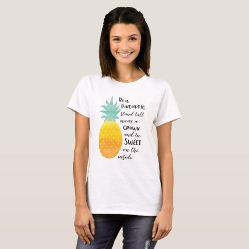 Be A Pineapple Inspirational Watercolor Typography T_Shirt