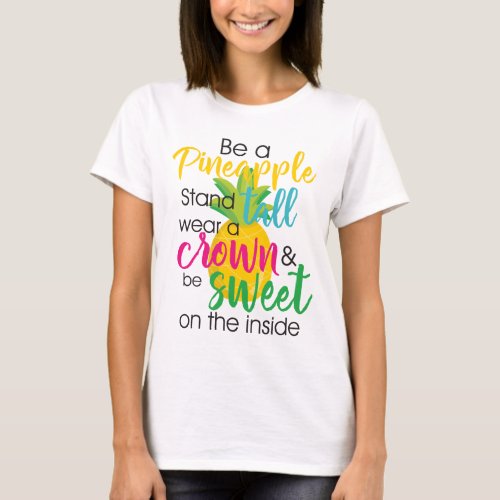 Be a Pineapple Katherine Gaskin Quotes T_Shirt