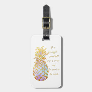 Be A Pineapple Luggage Tag