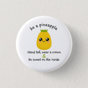 Be A Pineapple Motivational Button