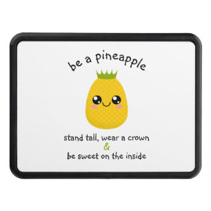 Be A Pineapple Motivational Hitch Cover