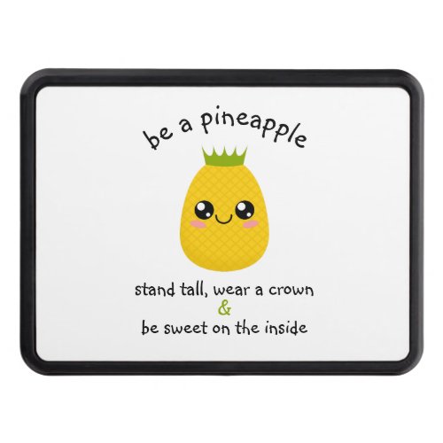 Be A Pineapple Motivational Hitch Cover