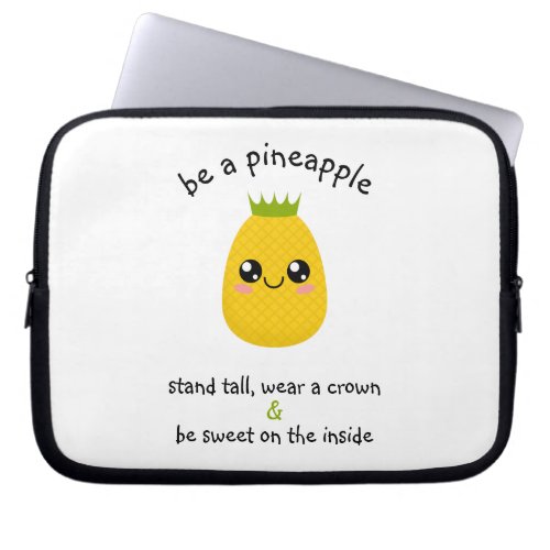 Be A Pineapple Motivational Laptop Sleeve
