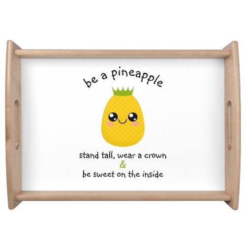 Be A Pineapple Motivational Serving Tray
