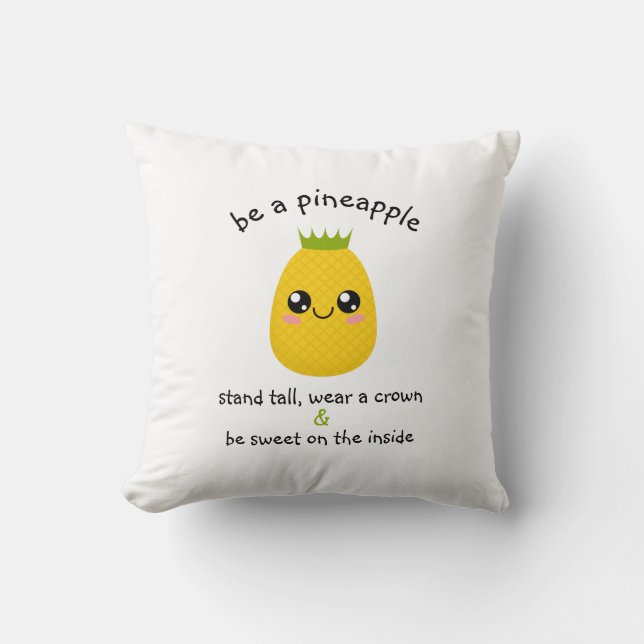 Be A Pineapple Motivational Throw Pillow (Front)