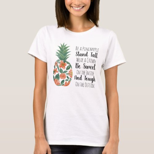 Be a Pineapple Quote Coral Watercolor Floral T_Shirt
