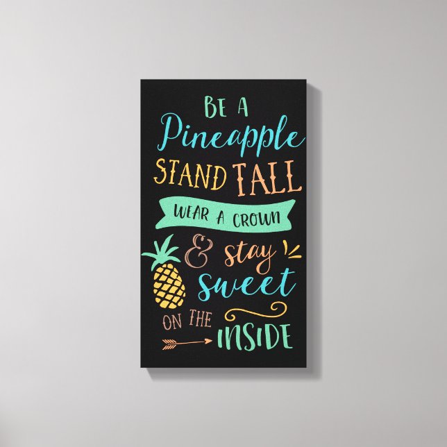 Be a Pineapple Quote Inspirational Canvas Print (Front)