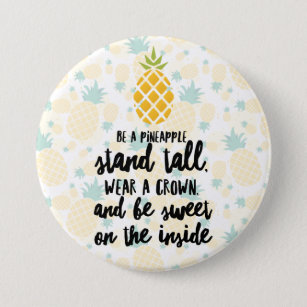 Be A Pineapple Round Button