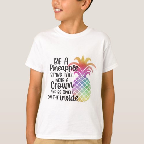 Be a Pineapple Stand Tall Be Sweet T_Shirt
