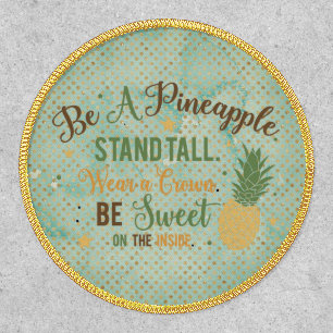 Be A Pineapple Typography Iron On Patch