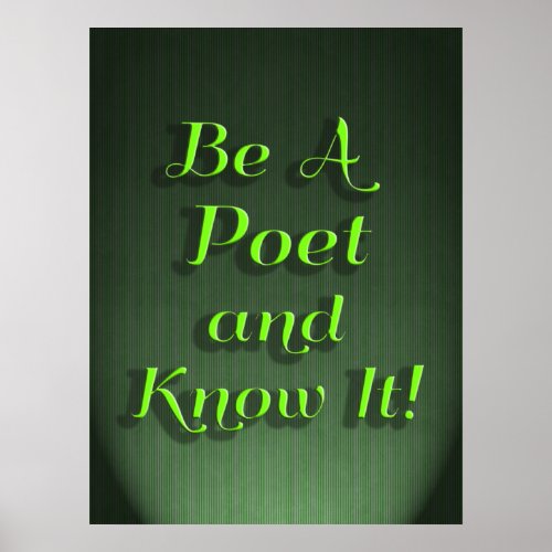 Be A Poet And Know It Funny Poem Slogan Poster