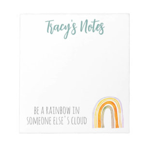 Be a rainbow in someone else's cloud custom notepad