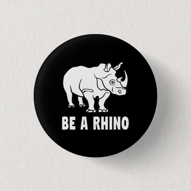 Be A Rhino Rhinoceros Achieve Success Gift Button (Front)