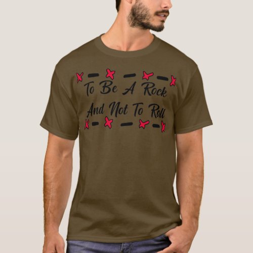 Be A Rock And Not To Roll Stairway To Heaven Zeppe T_Shirt