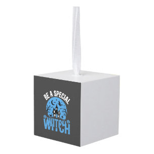 Be A Special Witch Halloween Design_1 Cube Ornament