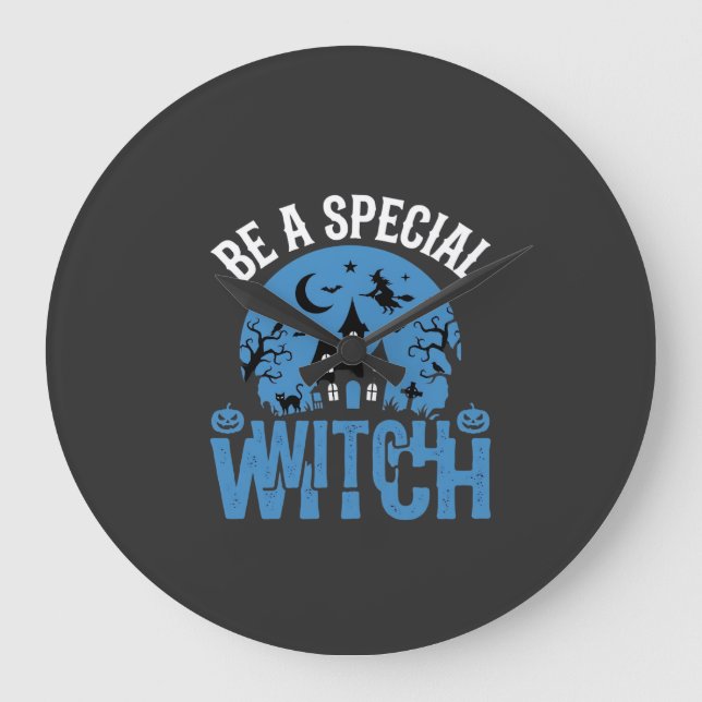 Be A Special Witch Halloween Design_1 Large Clock (Front)