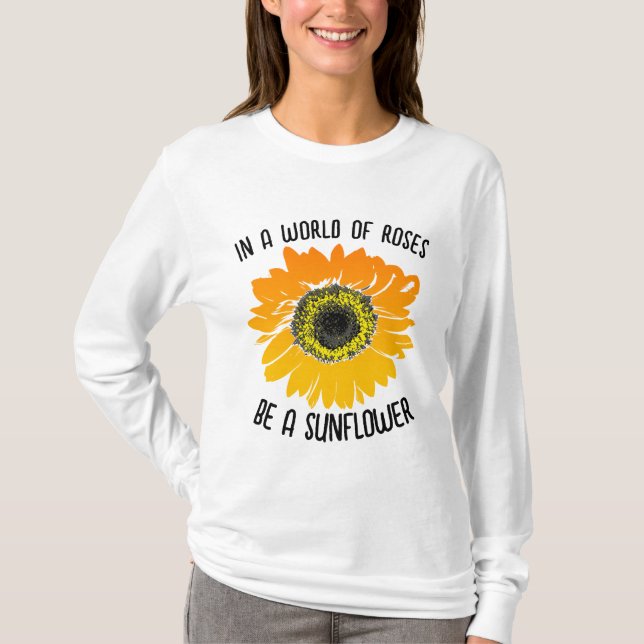 BE A SUNFLOWER GIRLY LADIES T-Shirts (Front)