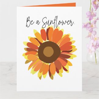 Be a Sunflower Greeting