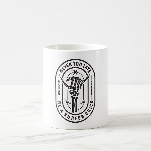 Be A Surfer Chick Coffee Mug