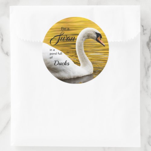 Be a Swan Beautiful Inspirational Quote Classic Round Sticker