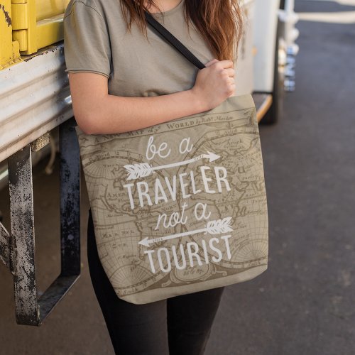Be a Traveler Not a Tourist Map Typography Quote Tote Bag