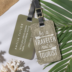 Be a Traveler Not a Tourist Quote Luggage Tag