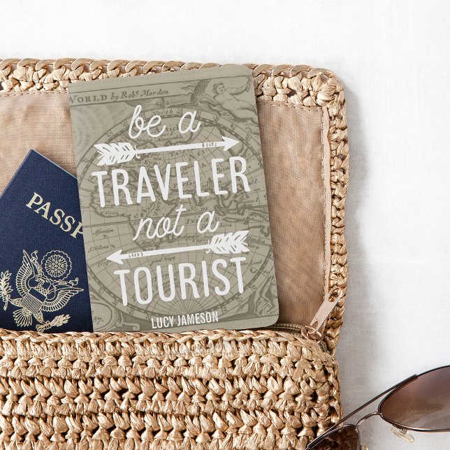Be a Traveler Not a Tourist Quote Passport Holder (Creator Uploaded)