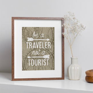 Be a Traveler Not a Tourist Typography Art Print