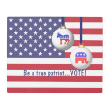 Be a true patriot - VOTE!