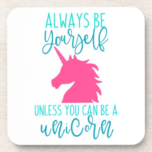 Be a Unicorn Beverage Coaster