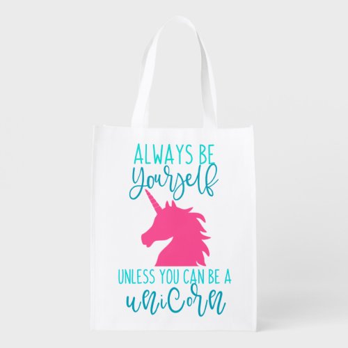 Be a Unicorn Grocery Bag