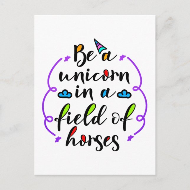 Be a Unicorn in a Field of Horses Typography Art Postcard (Front)